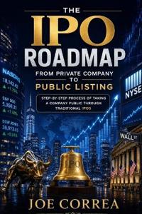 The IPO Roadmap (From Private Company to Public Listing)