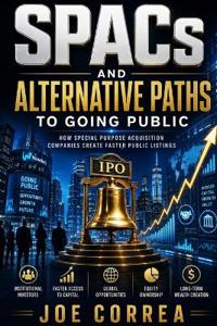 SPACs and Alternative Paths to Going Public