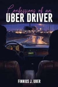 Confessions of an UBER DRIVER
