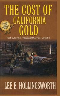 The Cost of California Gold
