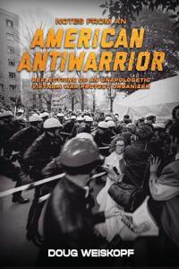 Notes from an American Antiwarrior