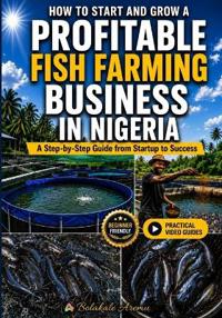 How to Start and Grow a Profitable Fish Farming Business in Nigeria