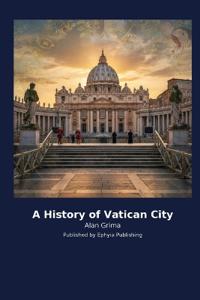 A History of Vatican City