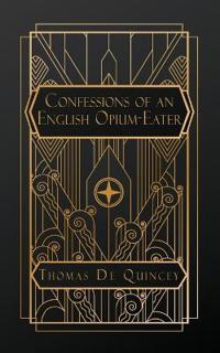 Confessions of an English Opium-Eater