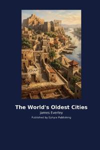The World's Oldest Cities
