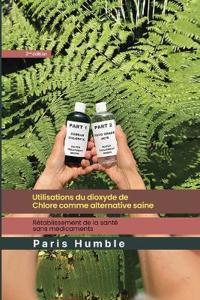 Utilisations du dioxyde de chlore comme alternative saine