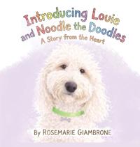 Introducing Louie and Noodle the Doodles A Story from the Heart