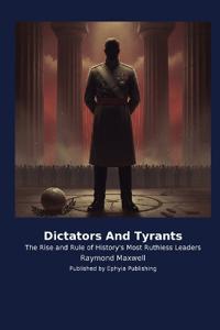 Dictators And Tyrants