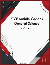 FTCE Middle Grades General Science 5-9 Exam