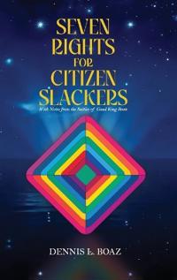 Seven Rights for Citizen Slackers
