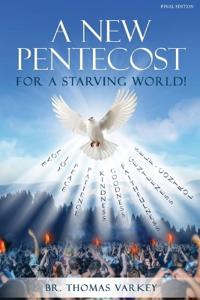 A New Pentecost for a Starving World! Final Edition