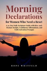 Morning Declarations for Women Who Need a Reset