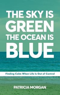 The Sky Is Green The Ocean Is Blue