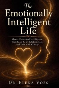 The Emotionally Intelligent Life