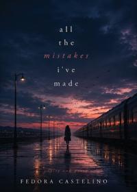 all the mistakes i've made