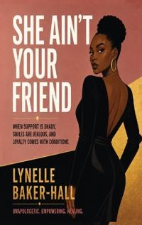 She Ain't Your Friend