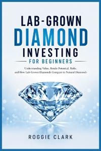 Lab-Grown Diamond Investing for Beginners