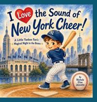 I Love the Sound New York Cheer!