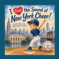 I Love the Sound of New York Cheer!