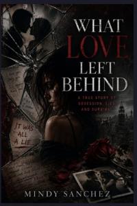 What Love Left Behind
