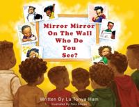 Mirror Mirror On the Wall, Who Do You See?
