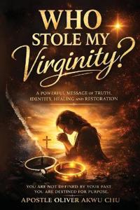Who Stole My Virginity?