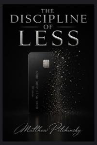 The Discipline of Less