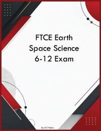 FTCE Earth Space Science 6-12 Exam