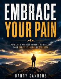 Embrace Your Pain