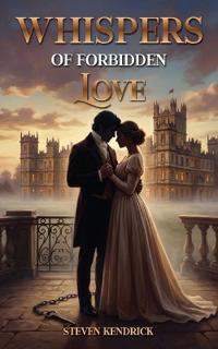 Whispers of Forbidden Love