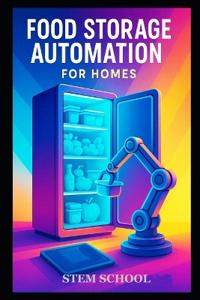 Food Storage Automation for Homes