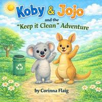 Koby & Jojo and the "Keep it Clean" Adventure