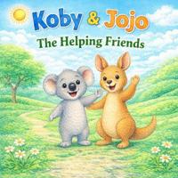 Koby & Jojo - The Helping Friends
