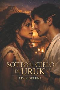 Sotto Il Cielo Di Uruk