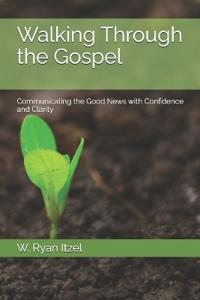 Walking Through the Gospel