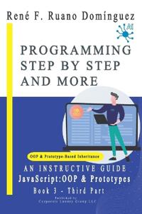 PROGRAMMING STEP BY STEP AND MORE - Book 3