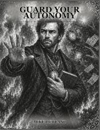 Durland, M: Guard Your Autonomy