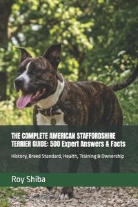 The Complete American Staffordshire Terrier Guide