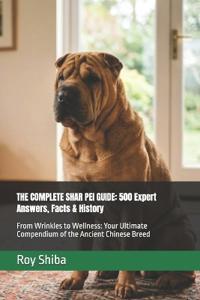 The Complete Shar Pei Guide