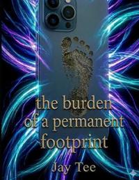 The Burden of a Permanent Footprint
