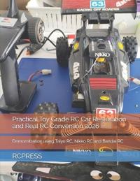 Practical Toy Grade RC Car Restoration and Real RC Conversion 2026