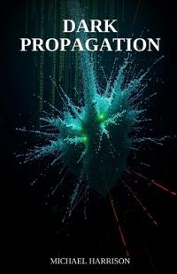 Dark Propagation