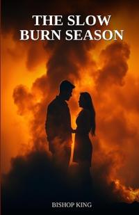 The Slow Burn Season