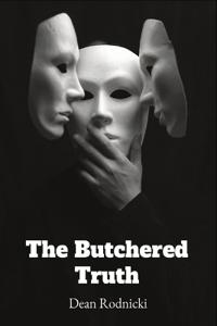 The Butchered Truth