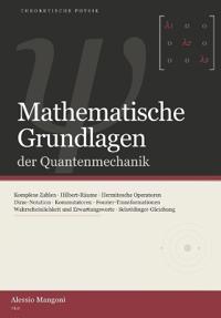Mathematische Grundlagen der Quantenmechanik