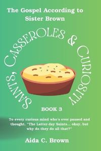 Saints, Casseroles & Curiosity 3