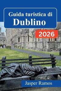 Guida turistica di Dublino 2026