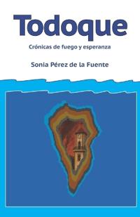 Todoque Crónicas de fuego y esperanza