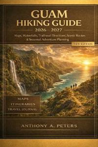 Guam Hiking Guide 2026-2027