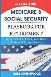 Medicare & Social Security Playbook For Retirement